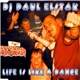 DJ Paul Elstak - Life Is Like A Dance